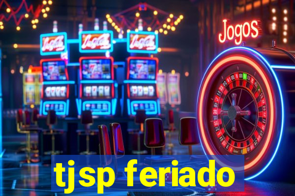 tjsp feriado